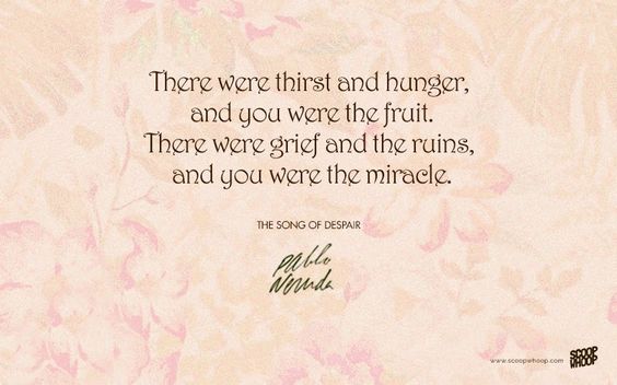 Image result for pablo neruda quotes