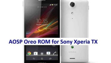 How to install Android Oreo on Xperia TX based on AOSP ROM